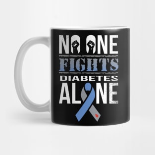 No One Fights Diabetes Alone Mug